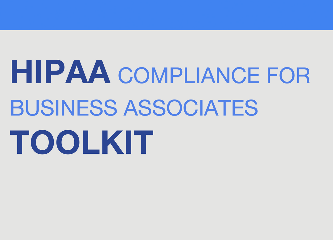 Business Associates HIPAA Compliance Toolkit